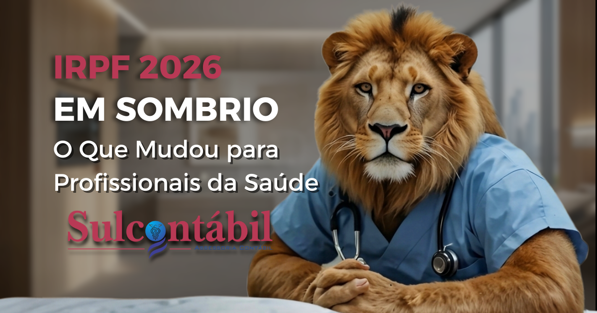 IRPF 2026 em Sombrio O Que Mudou para Profissionais da Saúde
