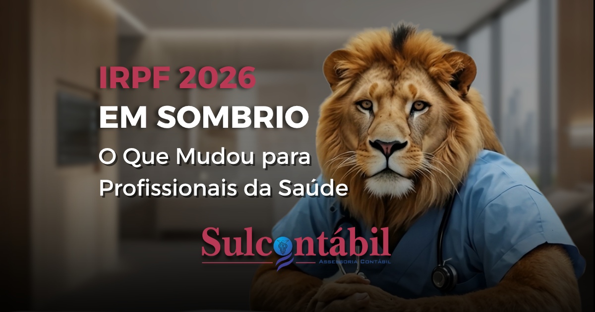 IRPF 2026 em Sombrio O Que Mudou para Profissionais da Saúde