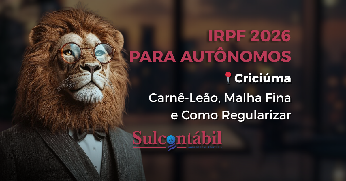 IRPF 2026 para Autônomos em Criciúma: Carnê-Leão, Malha Fina e Como Regularizar