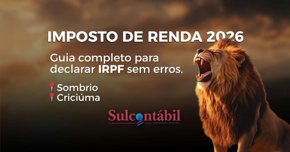 Imposto de Renda 2026 em Criciúma e Sombrio Guia Completo para Declarar IRPF Sem Erros